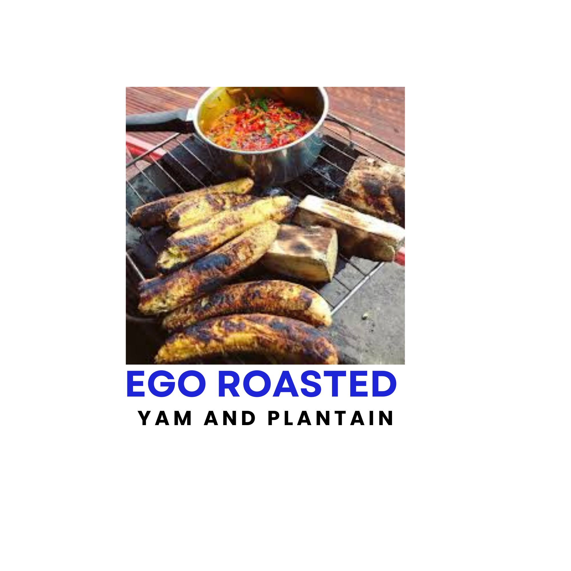 Nwakaego Roasted Beans and Yam